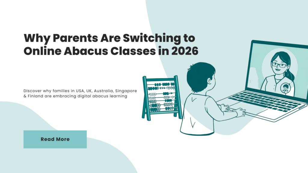 Why Parents Are Switching to Online Abacus Classes in 2026 (USA, UK, Australia, Singapore & Finland)
