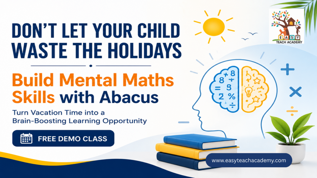 Don’t Let Your Child Waste the Holidays: Build Mental Maths Skills with Abacus