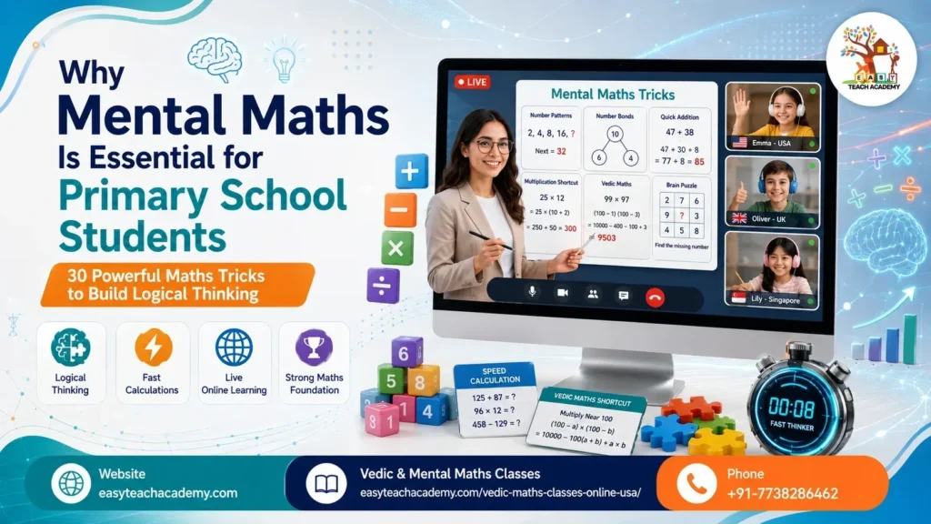 Why Mental Maths Is Essential for Primary School Students 30 Powerful Maths Tricks to Build Logical Thinking